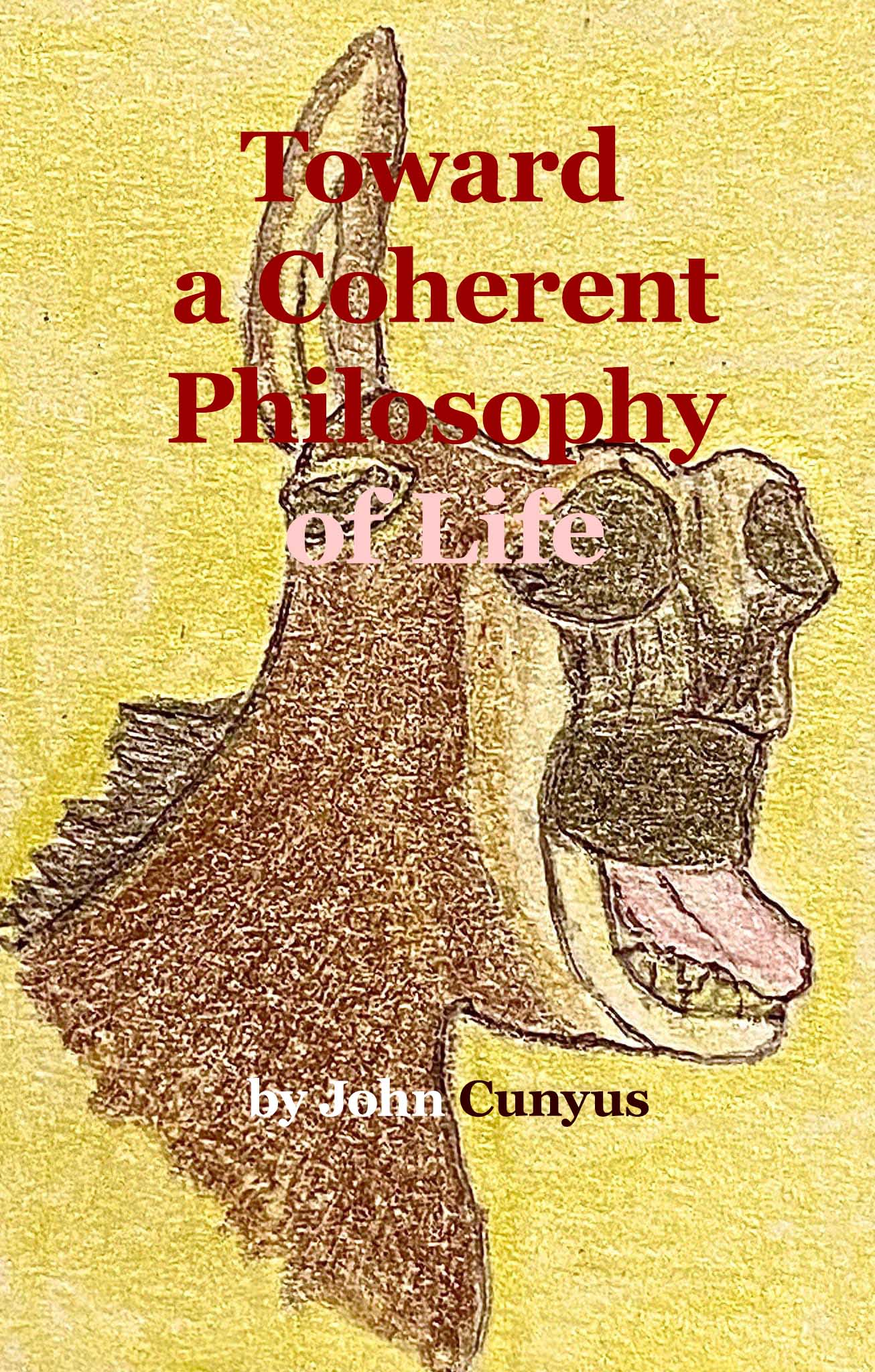 Toward a Coherent Philosophy of Life