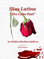 Ilias Latina: The Latin Iliad