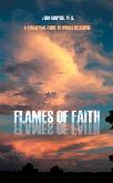Flames of Faith: a Thumbnail Guide to World Religions, by John Cunyus